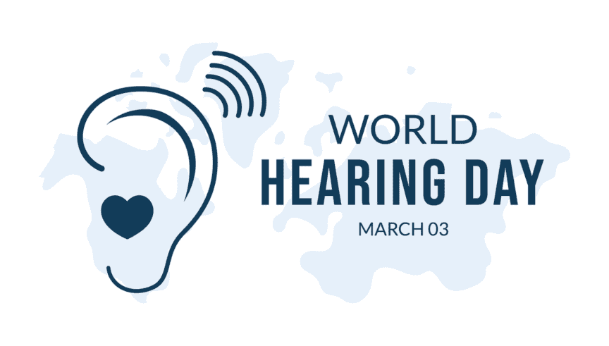 World Hearing Day Highlights The Importance of Treating Hearing Loss Early